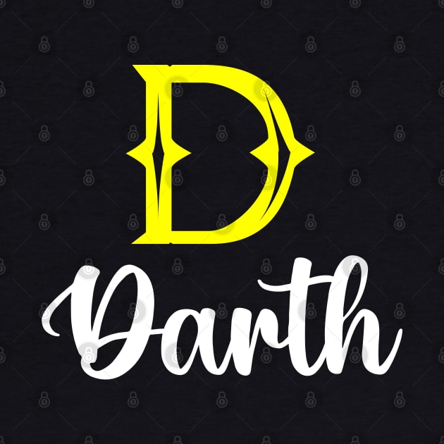 I'm A Darth ,Darth Surname, Darth Second Name by overviewtru